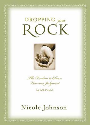 Dropping Your Rock: The Freedom to Choose Love ... 140160532X Book Cover