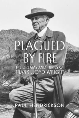 Plagued By Fire: The Dreams and Furies of Frank... 1847923100 Book Cover