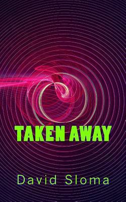 Taken Away 1482304201 Book Cover
