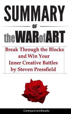 Summary of the War of Art: Break Through the Blocks and Win Your Inner Creative Battles by Steven Pressfield 1728674182 Book Cover