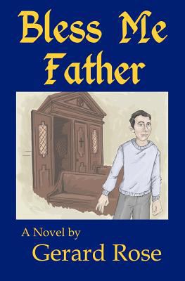Bless Me Father 1478272023 Book Cover