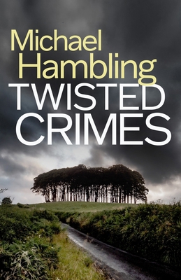 Twisted Crimes: a British crime mystery full of... 1835268579 Book Cover