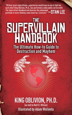 The Supervillain Handbook: The Ultimate How-To ... 1616087110 Book Cover