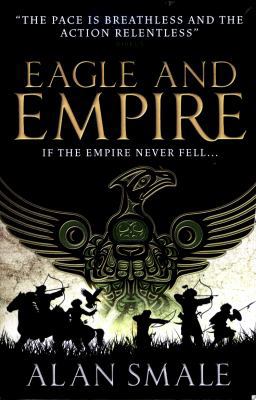 Eagle and Empire (The Hesperian Trilogy #3) 178329406X Book Cover