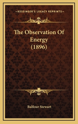 The Observation of Energy (1896) 1165197359 Book Cover