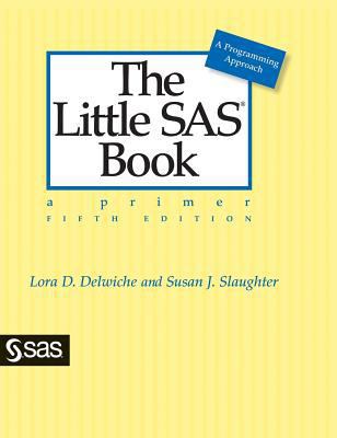 The Little SAS Book: A Primer, Fifth Edition 1629604127 Book Cover