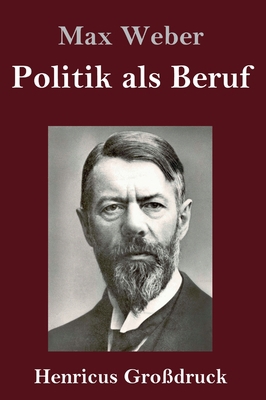 Politik als Beruf (Großdruck) [German] 3847832964 Book Cover