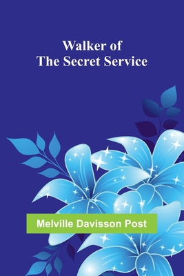 Walker of the Secret Service 9362992167 Book Cover