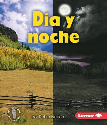 Día Y Noche (Day and Night) [Spanish] 0761393455 Book Cover