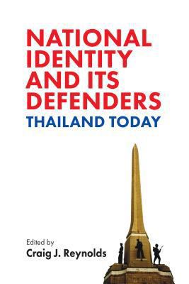 National Identity and Its Defenders: Thailand T... 9747551888 Book Cover
