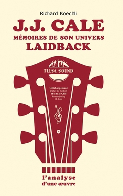 J.J. Cale - Mémoires de son univers de musique ... [French] 3384613899 Book Cover