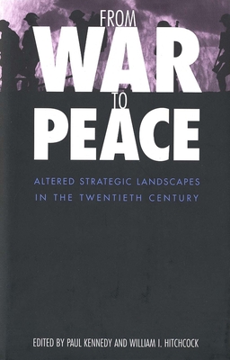 From War to Peace: Altered Strategic Landscapes... 0300080107 Book Cover