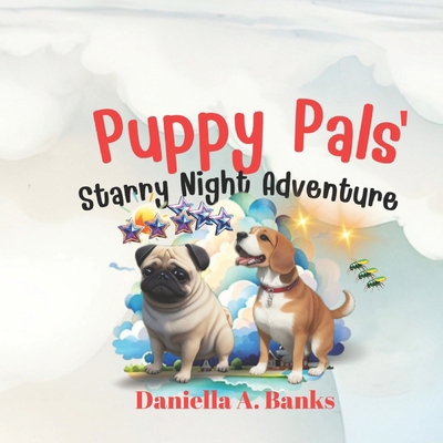 Puppy Pals' Starry Night Adventures B0CVXFNQYQ Book Cover