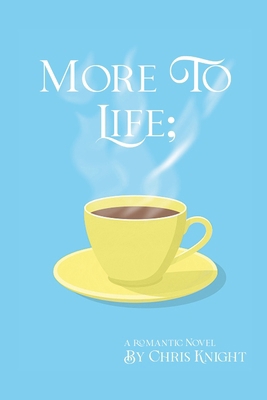 More to Life; B0DX2KJPNB Book Cover