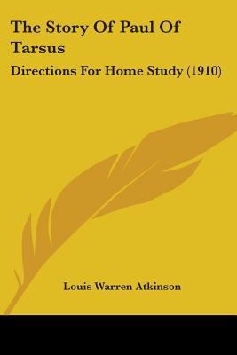 The Story Of Paul Of Tarsus: Directions For Hom... 0548780315 Book Cover