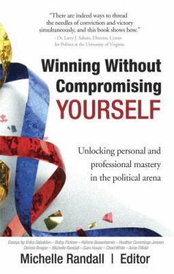 Winning Without Compromising Yourself: Unlockin... 1934216348 Book Cover