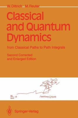 Classical and Quantum Dynamics: from Classical ... 3540562451 Book Cover