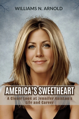 America's Sweetheart: A Closer Look at Jennifer...            Book Cover