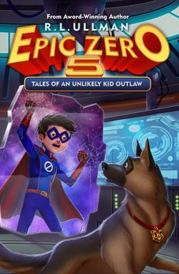 Epic Zero 5 : Tales of an Unlikely Kid Outlaw