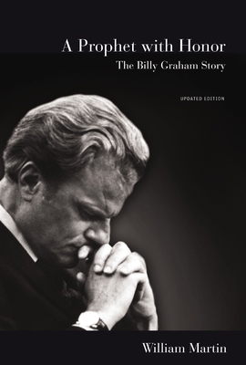 A Prophet with Honor: The Billy Graham Story (U... 0310353920 Book Cover