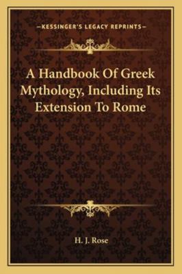 A Handbook Of Greek Mythology, Including Its Ex... 1162977388 Book Cover