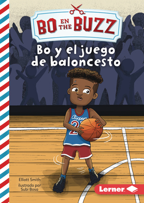 Bo Y El Juego de Baloncesto (Bo and the Basketb... [Spanish] B0CPM5ZHRS Book Cover