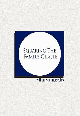 Squaring the Family Circle 1450085407 Book Cover