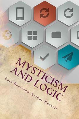 Mysticism and Logic 1534757538 Book Cover