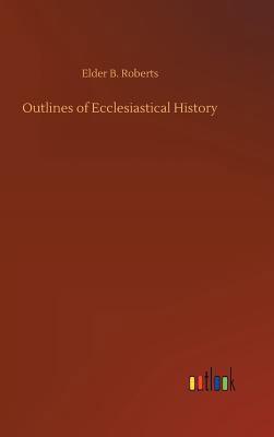 Outlines of Ecclesiastical History 3732672085 Book Cover