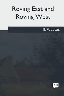 Roving East and Roving West 1981170588 Book Cover