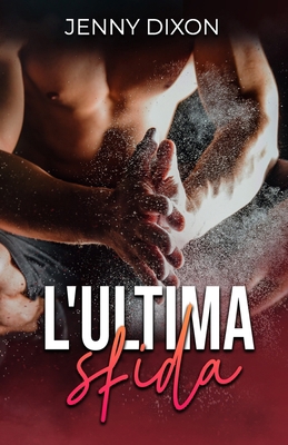 L'Ultima Sfida [Italian] B0DJ3KWZH4 Book Cover
