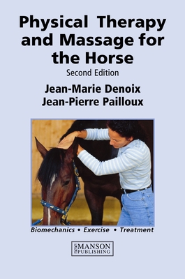 Physical Therapy and Massage for the Horse: Bio... 1840760141 Book Cover