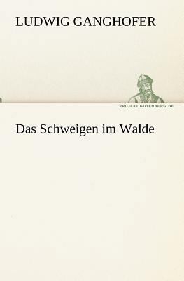 Das Schweigen Im Walde [German] 3842404913 Book Cover