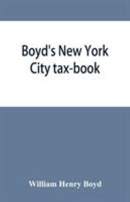 Boyd's New York City tax-book; being a list of ... 9353865085 Book Cover