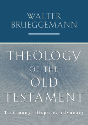 Theology of the Old Testament: Testomony, Dispu... 0800696301 Book Cover