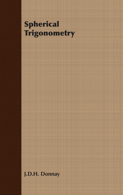 Spherical Trigonometry 1406771104 Book Cover