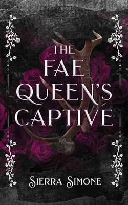 The Fae Queen's Captive 1949364291 Book Cover