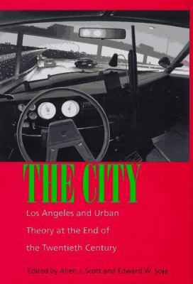 The City: Los Angeles and Urban Theory at the E... 0520204247 Book Cover