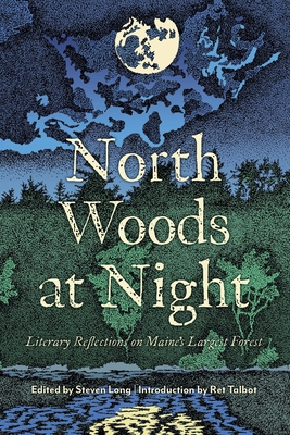 North Woods at Night: Literary Reflections on M... 1961905205 Book Cover