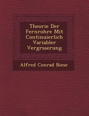 Theorie Der Fernrohre Mit Continuierlich Variab... [German] 1249466520 Book Cover