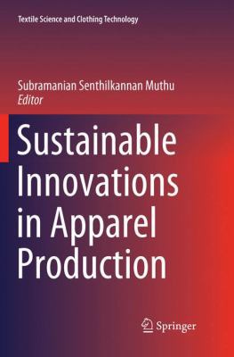 Sustainable Innovations in Apparel Production 9811341931 Book Cover