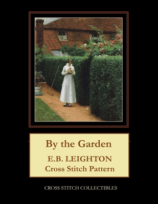 By the Garden: E.B. Leighton B094VR4P4R Book Cover