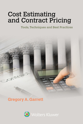 Cost Estimating and Contract Pricing: Tools, Te... 1543831249 Book Cover
