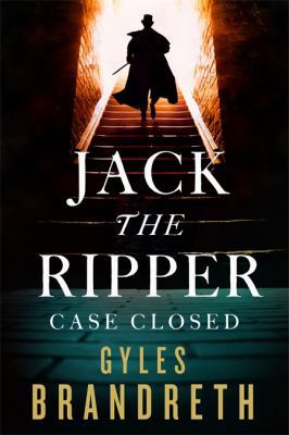 Jack the Ripper: Case Closed 1472152328 Book Cover