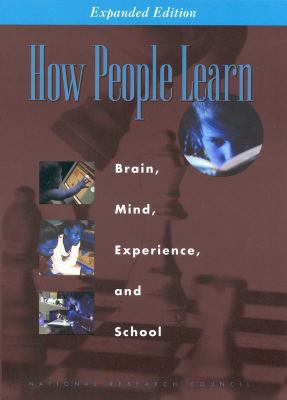 How People Learn: Brain, Mind, Experience, and ... 0309070368 Book Cover