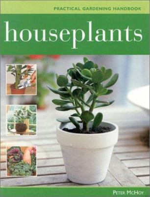 Houseplants (Practical Gardening Handbook) 0754810380 Book Cover