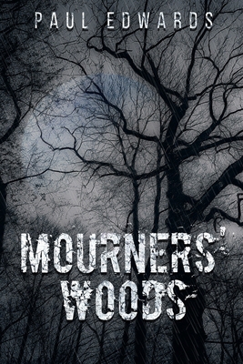 Mourners' Woods B08N3GGRCZ Book Cover