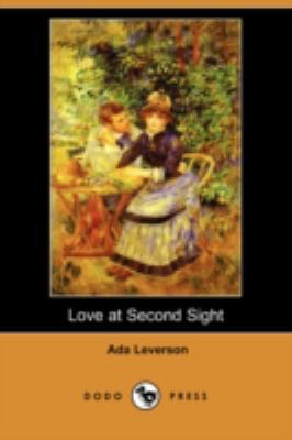 Love at Second Sight (Dodo Press) 1406539368 Book Cover