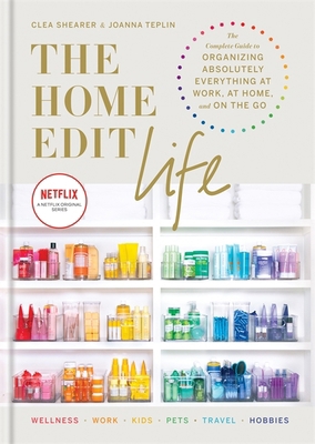 The Home Edit Life: The Complete Guide to Organ... 1784727164 Book Cover