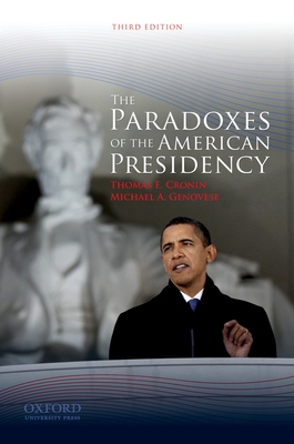 The Paradoxes of the American Presidency, 3rd e... 0195385284 Book Cover